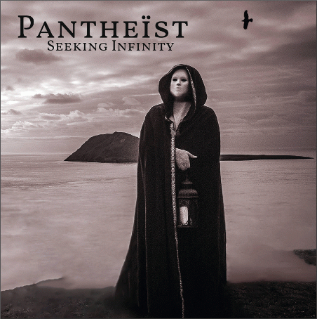 Pantheist : Seeking Infinity